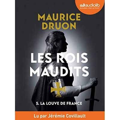 Maurice Druon La Louve De France - Les Rois Maudits, Tome 5: Livre Audio 1 Cd Mp3 - Publicité Maurice Druon La Louve De France - Les Rois Maudits, Tome 5: Livre Audio 1 Cd Mp3 - Publicité