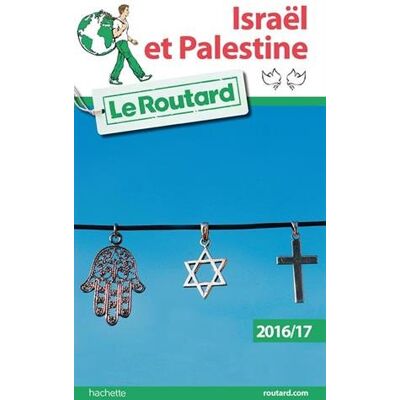 Le Routard Israël Et Palestine : 2016-2017 - Publicité Le Routard Israël Et Palestine : 2016-2017 - Publicité