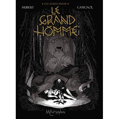 Les Ogres-Dieux. Vol. 3. Le Grand Homme - Publicité Les Ogres-Dieux. Vol. 3. Le Grand Homme - Publicité