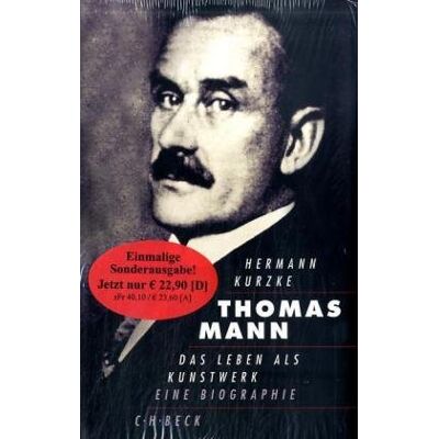 Hermann Kurzke Thomas Mann: Das Leben Als Kunstwerk: Das Leben Als Kunstwerk. Eine Biographie - Publicité Hermann Kurzke Thomas Mann: Das Leben Als Kunstwerk: Das Leben Als Kunstwerk. Eine Biographie - Publicité