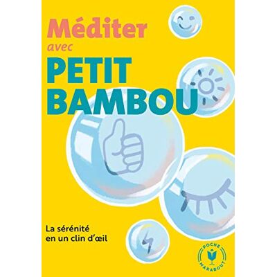 Méditer Avec Petit Bambou : La Sérénité En Un Clin D'Oeil - Publicité Méditer Avec Petit Bambou : La Sérénité En Un Clin D'Oeil - Publicité