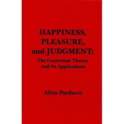 Allen Parducci Happiness, Pleasure, And Judgement: The Contextual Theory And Its Applications - Publicité Allen Parducci Happiness, Pleasure, And Judgement: The Contextual Theory And Its Applications - Publicité