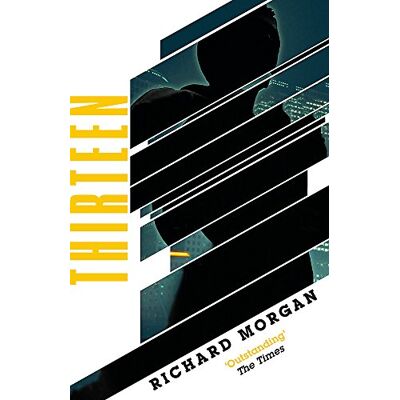 Richard Morgan Thirteen: Previously Published As Black Man (Gollancz S.F.) - Publicité Richard Morgan Thirteen: Previously Published As Black Man (Gollancz S.F.) - Publicité