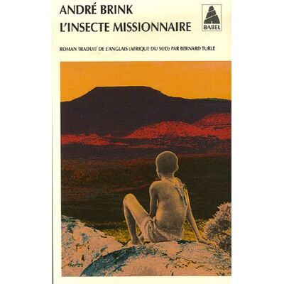 André Brink L'Insecte Missionnaire : D'Après Une Histoire Vraie - Publicité André Brink L'Insecte Missionnaire : D'Après Une Histoire Vraie - Publicité