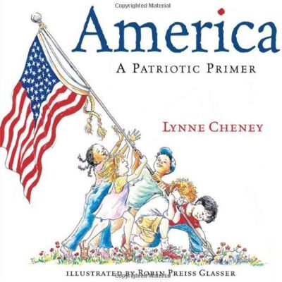 Lynne Cheney America: A Patriotic Primer - Publicité Lynne Cheney America: A Patriotic Primer - Publicité