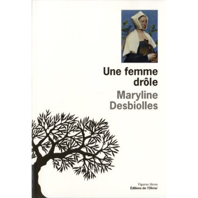 Maryline Desbiolles Une Femme Drôle - Publicité Maryline Desbiolles Une Femme Drôle - Publicité