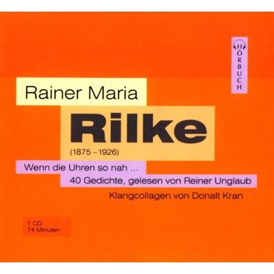 Rilke, Rainer Maria Wenn Die Uhren So Nah. Cd: 40 Gedichte - Publicité Rilke, Rainer Maria Wenn Die Uhren So Nah. Cd: 40 Gedichte - Publicité