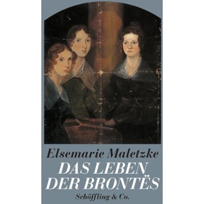 Elsemarie Maletzke Das Leben Der Brontes. Eine Biographie - Publicité Elsemarie Maletzke Das Leben Der Brontes. Eine Biographie - Publicité