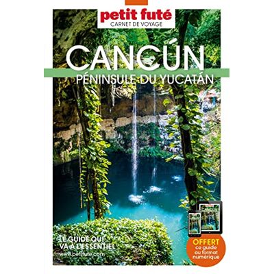 Petit Futé Cancun : Péninsule Du Yucatan - Publicité Petit Futé Cancun : Péninsule Du Yucatan - Publicité