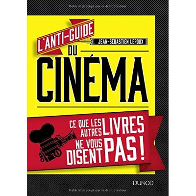 L'Anti-Guide Du Cinéma : Ce Que Les Autres Livres Ne Vous Disent Pas - Publicité L'Anti-Guide Du Cinéma : Ce Que Les Autres Livres Ne Vous Disent Pas - Publicité