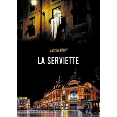 Matthieu Dauny La Serviette - Publicité Matthieu Dauny La Serviette - Publicité