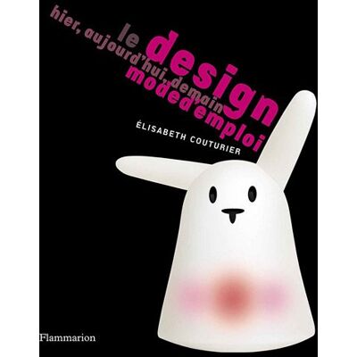 Collectif Le Design, Mode D'Emploi : Hier, Aujourd'Hui, Demain - Publicité Collectif Le Design, Mode D'Emploi : Hier, Aujourd'Hui, Demain - Publicité