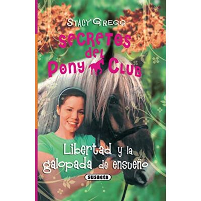 Gregg Libertad Y La Galopada De Ensueño (Secretos Del Pony Club) - Publicité Gregg Libertad Y La Galopada De Ensueño (Secretos Del Pony Club) - Publicité