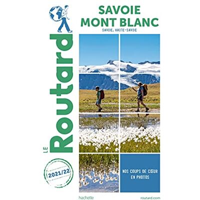 Le Routard Savoie, Mont Blanc : Savoie, Haute-Savoie : 2021-2022 - Publicité Le Routard Savoie, Mont Blanc : Savoie, Haute-Savoie : 2021-2022 - Publicité