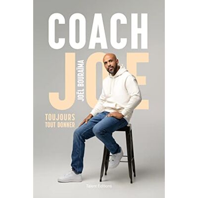Joël Bouraïma Coach Joe : Toujours Tout Donner - Publicité Joël Bouraïma Coach Joe : Toujours Tout Donner - Publicité