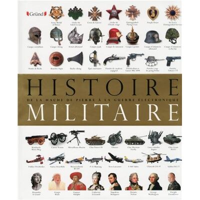 Grant, R. G. Histoire Militaire : De La Hache De Pierre À La Guerre Électronique - Publicité Grant, R. G. Histoire Militaire : De La Hache De Pierre À La Guerre Électronique - Publicité