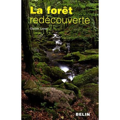 Claude Leroy La Forêt Redécouverte - Publicité Claude Leroy La Forêt Redécouverte - Publicité