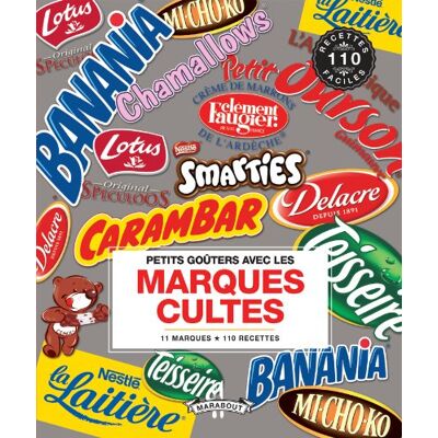 Marabout Petits Goûters Avec Les Marques Cultes : 11 Marques, 110 Recettes - Publicité Marabout Petits Goûters Avec Les Marques Cultes : 11 Marques, 110 Recettes - Publicité