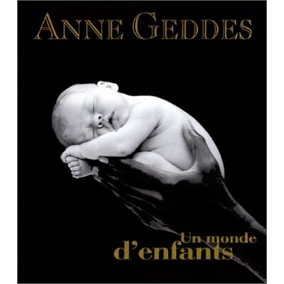 Anne Geddes Un Monde D'Enfants - Publicité Anne Geddes Un Monde D'Enfants - Publicité