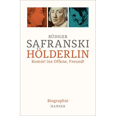 Rüdiger Safranski Hölderlin: Komm! Ins Offene, Freund! Biographie - Publicité Rüdiger Safranski Hölderlin: Komm! Ins Offene, Freund! Biographie - Publicité