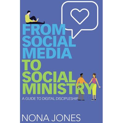 Nona Jones Soc Med To Soc Min Sc: A Guide To Digital Discipleship - Publicité Nona Jones Soc Med To Soc Min Sc: A Guide To Digital Discipleship - Publicité