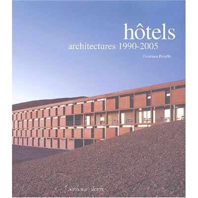 Gianluca Peluffo Hôtels, Architectures 1990-2005 - Publicité Gianluca Peluffo Hôtels, Architectures 1990-2005 - Publicité