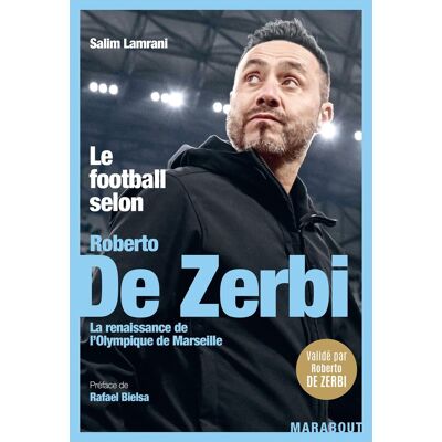 Salim Lamrani Le Football Selon Roberto De Zerbi : La Renaissance De L'Olympique De Marseille - Publicité Salim Lamrani Le Football Selon Roberto De Zerbi : La Renaissance De L'Olympique De Marseille - Publicité
