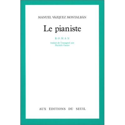 Manuel Vázquez Montalbán Le Pianiste - Publicité Manuel Vázquez Montalbán Le Pianiste - Publicité