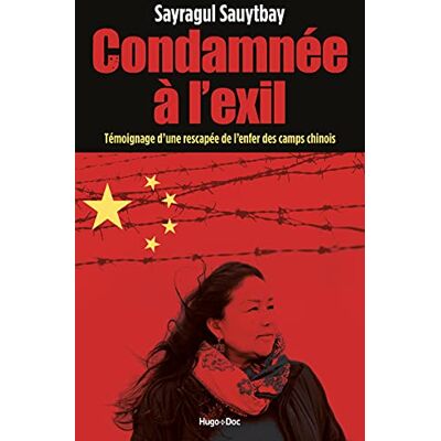 Condamnée À L'Exil : Témoignage D'Une Rescapée De L'Enfer Des Camps Chinois - Publicité Condamnée À L'Exil : Témoignage D'Une Rescapée De L'Enfer Des Camps Chinois - Publicité