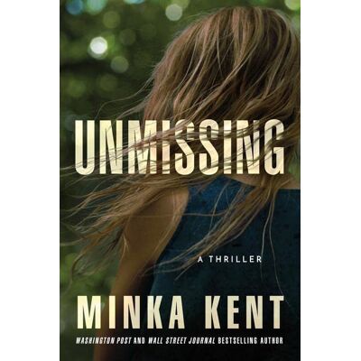 Minka Kent Unmissing: A Thriller - Publicité Minka Kent Unmissing: A Thriller - Publicité