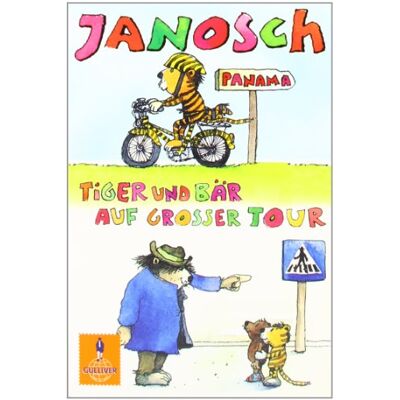 Janosch Tiger Und Bär Auf Großer Tour: Der Kleine Tiger Braucht Ein Fahrrad/tiger Und Bär Im Straßenverkehr (Gulliver) - Publicité Janosch Tiger Und Bär Auf Großer Tour: Der Kleine Tiger Braucht Ein Fahrrad/tiger Und Bär Im Straßenverkehr (Gulliver) - Publicité