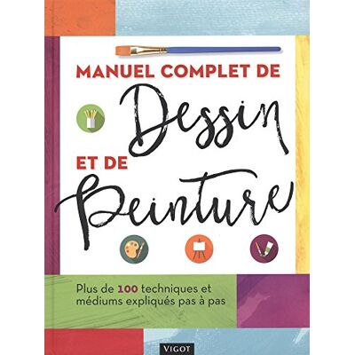 Collectif Manuel Complet De Dessin Et De Peinture : Plus De 100 Techniques Et Médiums Expliqués Pas À Pas - Publicité Collectif Manuel Complet De Dessin Et De Peinture : Plus De 100 Techniques Et Médiums Expliqués Pas À Pas - Publicité