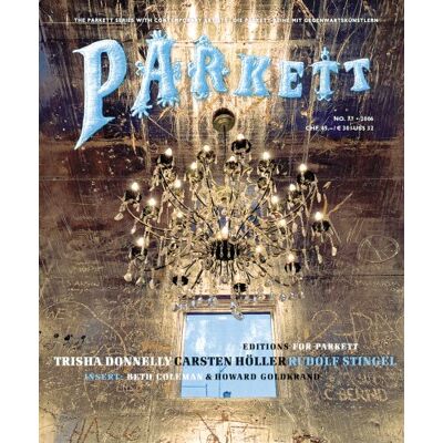 Trisha Donnelly Donnelly, Trisha /höller, Carsten /stingel, Rudolf: Insert: Beth Coleman (Parkett No. 77/2006) - Publicité Trisha Donnelly Donnelly, Trisha /höller, Carsten /stingel, Rudolf: Insert: Beth Coleman (Parkett No. 77/2006) - Publicité