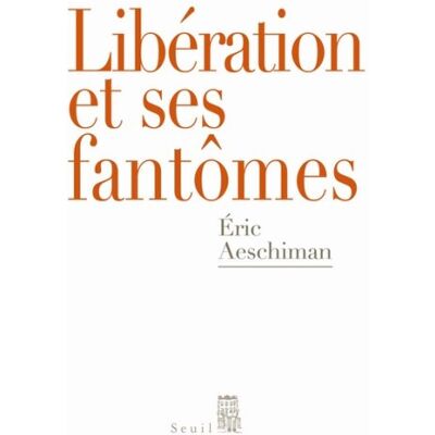 Eric Aeschimann Libération Et Ses Fantômes - Publicité Eric Aeschimann Libération Et Ses Fantômes - Publicité