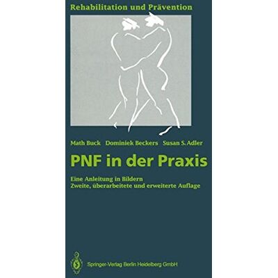 Math Buck Pnf In Der Praxis: Eine Anleitung In Bildern (Rehabilitation Und Prävention) - Publicité Math Buck Pnf In Der Praxis: Eine Anleitung In Bildern (Rehabilitation Und Prävention) - Publicité