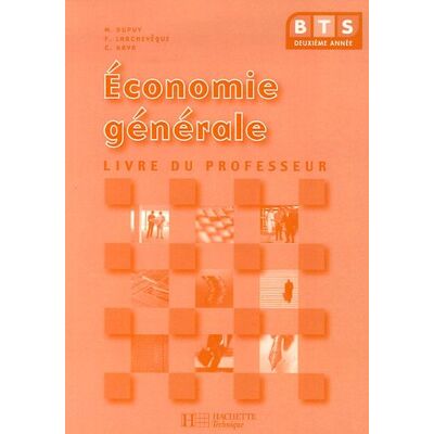 Monique Dupuy Economie Générale Bts 2e Année : Livre Du Professeur - Publicité Monique Dupuy Economie Générale Bts 2e Année : Livre Du Professeur - Publicité