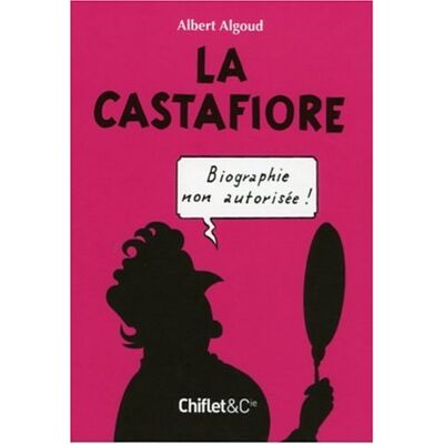 Albert Algoud La Castafiore : Biographie Non Autorisée ! - Publicité Albert Algoud La Castafiore : Biographie Non Autorisée ! - Publicité