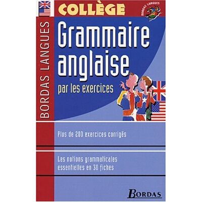 Collectif Grammaire Anglaise Par Les Exercices : Plus De 200 Exercices Corrigés, Les Notions Grammaticales Essentielles En 30 Fiches - Publicité Collectif Grammaire Anglaise Par Les Exercices : Plus De 200 Exercices Corrigés, Les Notions Grammaticales Essentielles En 30 Fiches - Publicité