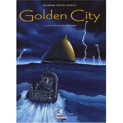 Pequeur, Daniel ; Malfin, Nicolas Golden City. Vol. 7. Les Enfants Perdus - Publicité Pequeur, Daniel ; Malfin, Nicolas Golden City. Vol. 7. Les Enfants Perdus - Publicité