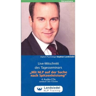 Stephan Landsiedel Mit Nlp Auf Der Suche Nach Spitzenleistung -: Live-Mitschnitt Des Tagesseminars - Publicité Stephan Landsiedel Mit Nlp Auf Der Suche Nach Spitzenleistung -: Live-Mitschnitt Des Tagesseminars - Publicité