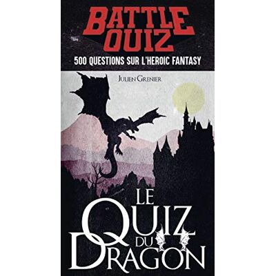 Battle Quiz : Le Quiz Du Dragon : 500 Questions Sur L'Heroic Fantasy - Publicité Battle Quiz : Le Quiz Du Dragon : 500 Questions Sur L'Heroic Fantasy - Publicité