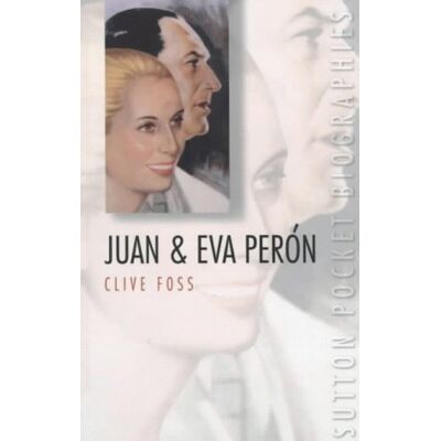 Clive Foss Juan & Evan Perón (Sutton Pocket Biographies) - Publicité Clive Foss Juan & Evan Perón (Sutton Pocket Biographies) - Publicité