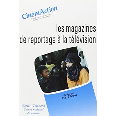 Collectif Cinémaction, N° 84. Les Magazines De Reportage À La Télévision - Publicité Collectif Cinémaction, N° 84. Les Magazines De Reportage À La Télévision - Publicité