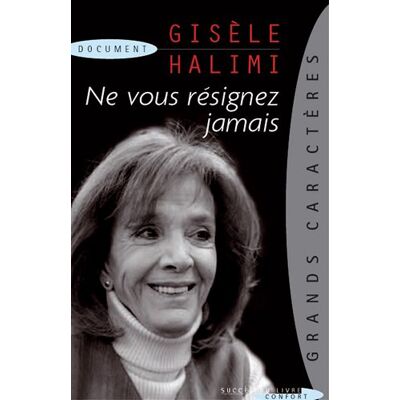 Gisèle Halimi Ne Vous Résignez Jamais - Publicité Gisèle Halimi Ne Vous Résignez Jamais - Publicité