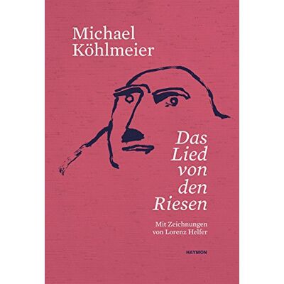 Michael Köhlmeier Das Lied Von Den Riesen: Mit Zeichnungen Von Lorenz Helfer - Publicité Michael Köhlmeier Das Lied Von Den Riesen: Mit Zeichnungen Von Lorenz Helfer - Publicité