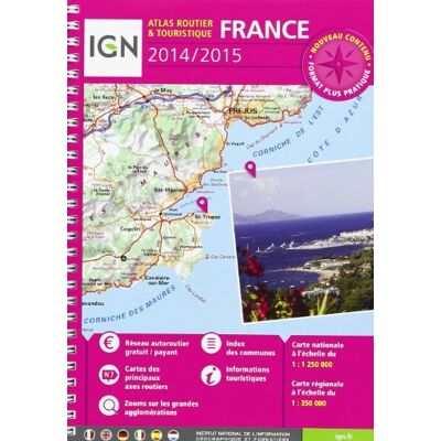 IGN Atlas Routier France 2014-2015 : 1:250.000 - Publicité IGN Atlas Routier France 2014-2015 : 1:250.000 - Publicité