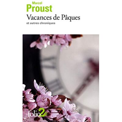 Marcel Proust Vacances De Pâques : Et Autres Chroniques - Publicité Marcel Proust Vacances De Pâques : Et Autres Chroniques - Publicité