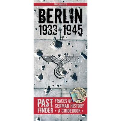 Maik Kopleck Pastfinder Berlin 1933-1945. Traces Of German History - A Guidebook (Pastfinder) - Publicité Maik Kopleck Pastfinder Berlin 1933-1945. Traces Of German History - A Guidebook (Pastfinder) - Publicité