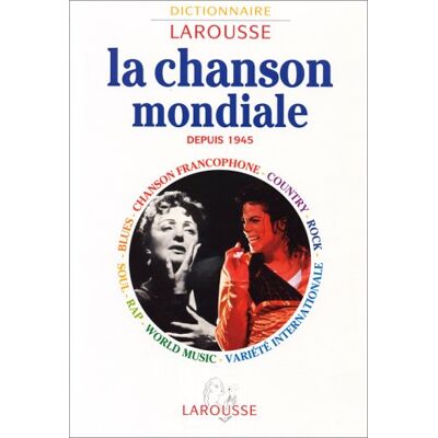 Collectif La Chanson Mondiale Depuis 1945 : Dictionnaire Larousse - Publicité Collectif La Chanson Mondiale Depuis 1945 : Dictionnaire Larousse - Publicité