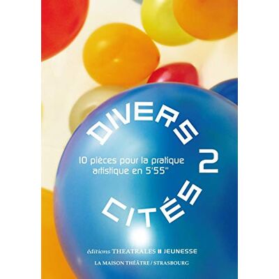 Collectif Divers-Cités. Vol. 2. 10 Pièces Pour La Pratique Artistique En 5'55 - Publicité Collectif Divers-Cités. Vol. 2. 10 Pièces Pour La Pratique Artistique En 5'55 - Publicité
